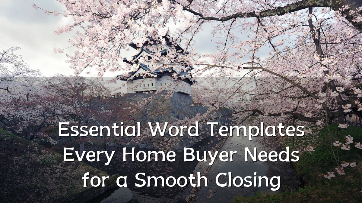 Essential Word Templates Every Home Buyer Needs for a Smooth Closing