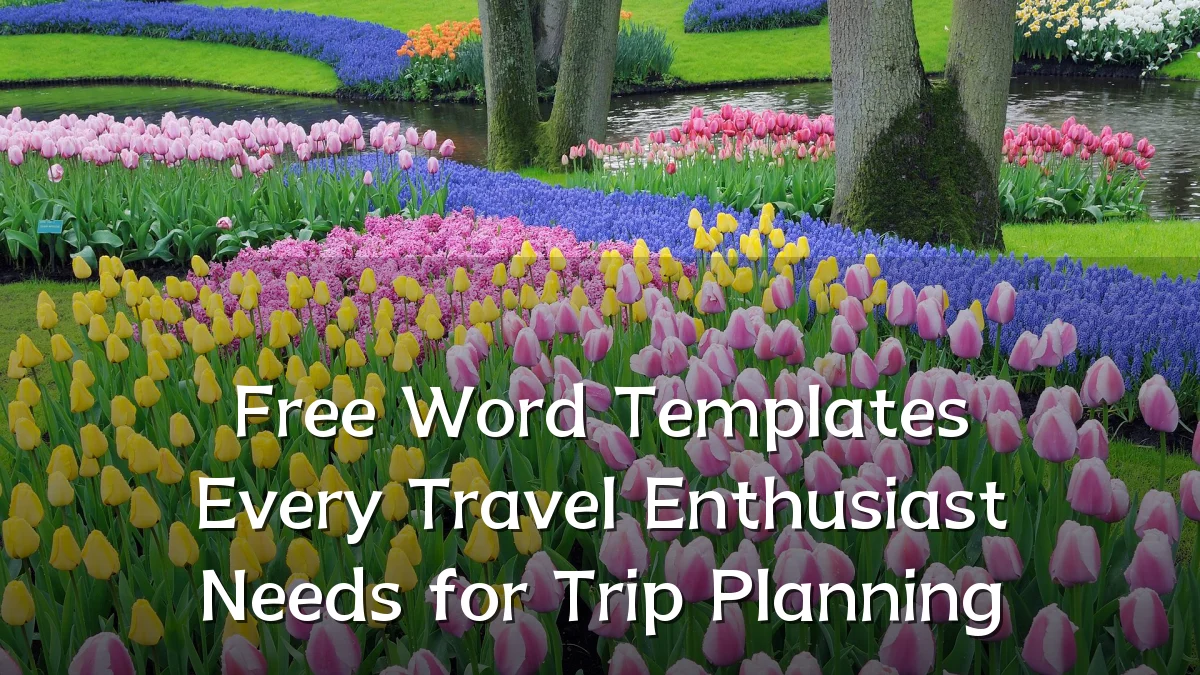 Free Word Templates Every Travel Enthusiast Needs for Trip Planning