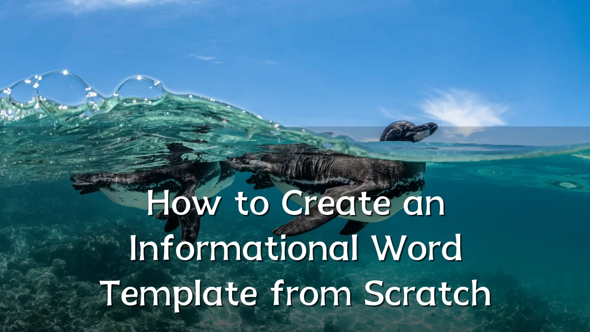 How to Create an Informational Word Template from Scratch