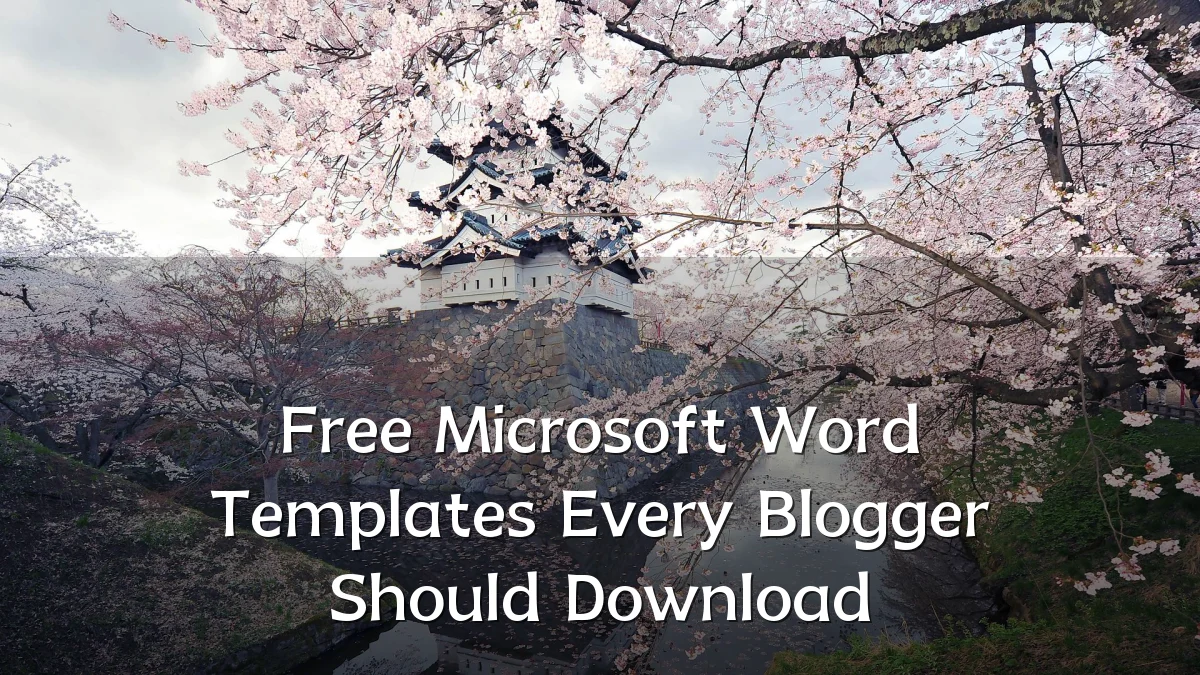 Free Microsoft Word Templates Every Blogger Should Download