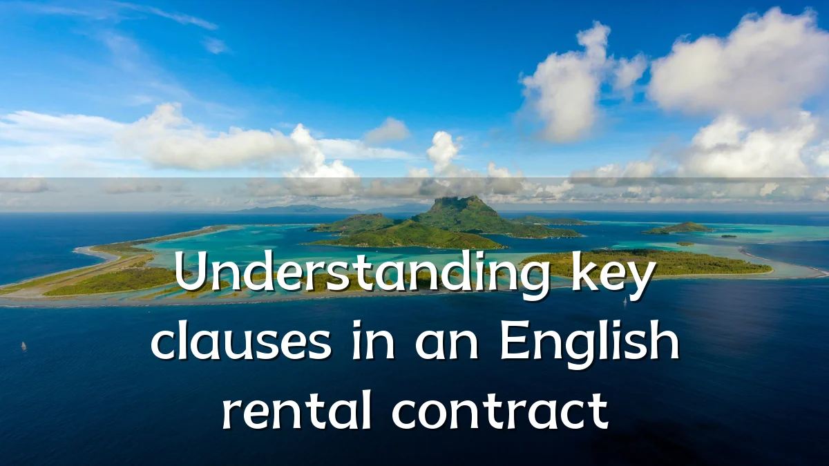 Understanding key clauses in an English rental contract