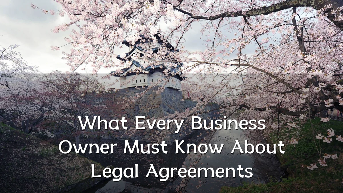 What Every Business Owner Must Know About Legal Agreements