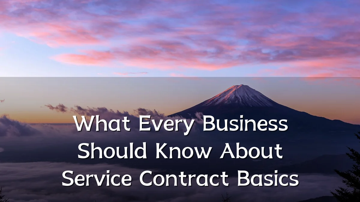 What Every Business Should Know About Service Contract Basics